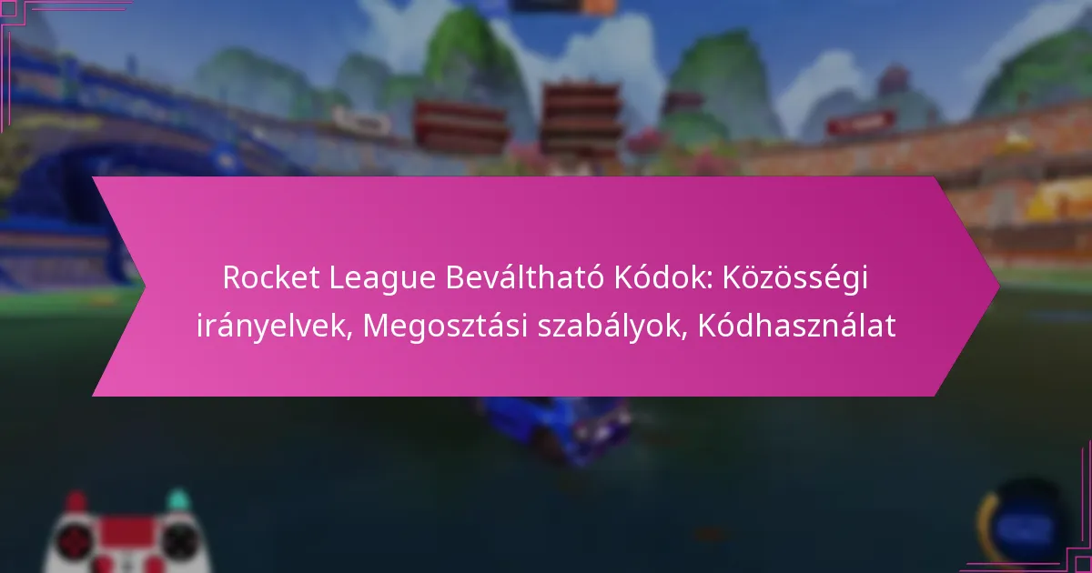 Read more about the article Rocket League Beváltható Kódok: Közösségi irányelvek, Megosztási szabályok, Kódhasználat