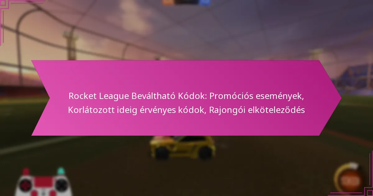 Read more about the article Rocket League Beváltható Kódok: Promóciós események, Korlátozott ideig érvényes kódok, Rajongói elköteleződés