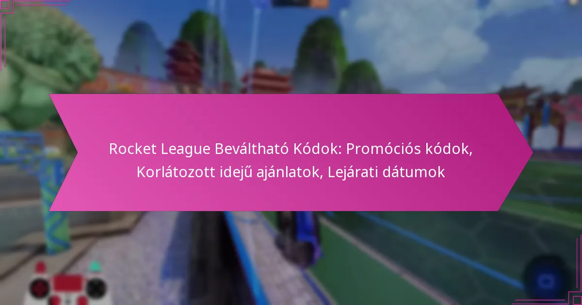 Read more about the article Rocket League Beváltható Kódok: Promóciós kódok, Korlátozott idejű ajánlatok, Lejárati dátumok