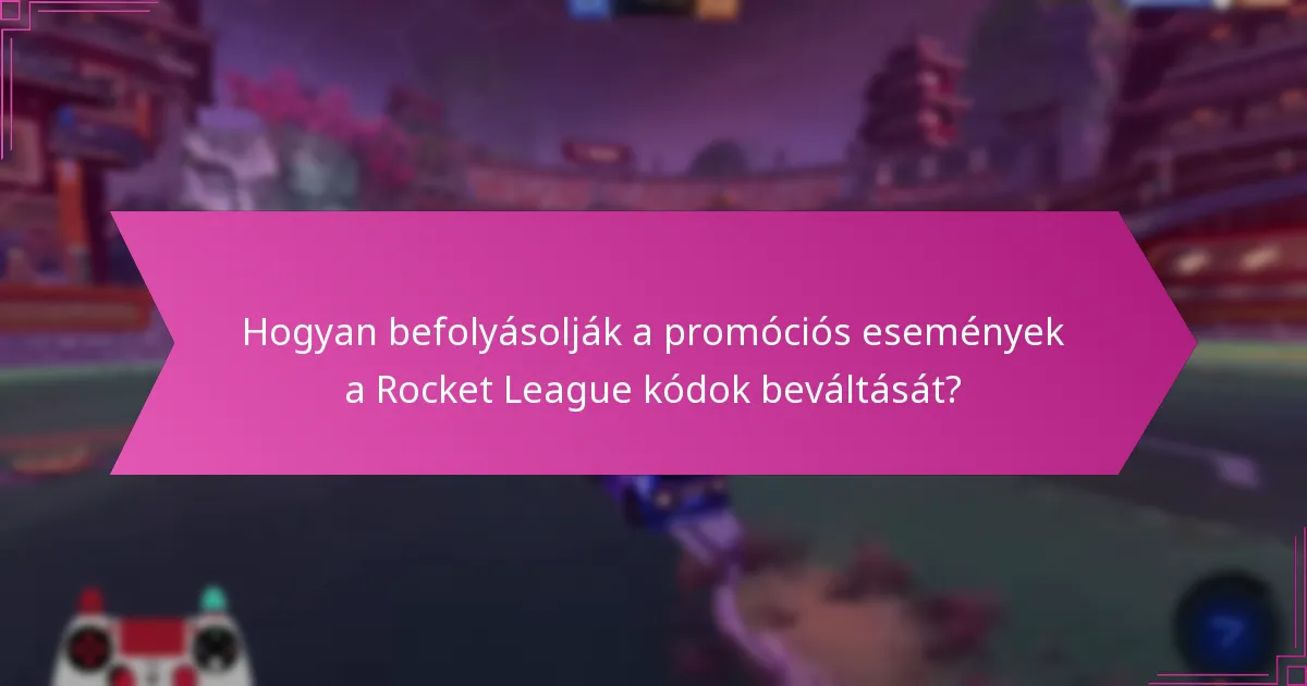 Milyen gyakori problémák merülhetnek fel a Rocket League kódok beváltásakor?