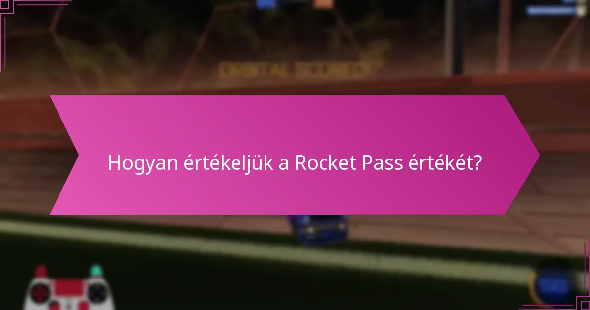 Mik a Rocket Pass jutalmak legfigyelemreméltóbb tárgyai?