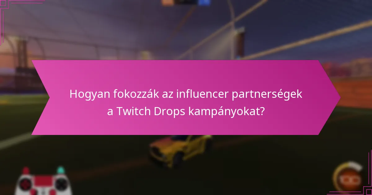 Mik a Twitch Drops előnyei a nézők és a fejlesztők számára?