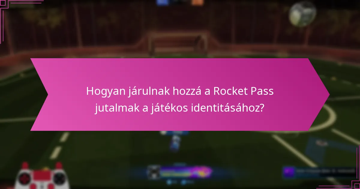 Hogyan testreszabhatják a játékosok élményüket a Rocket Pass jutalmakkal?