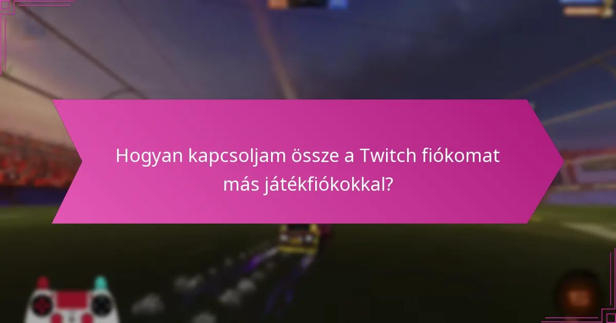 Mik a lépések a Twitch Dropsban való részvételhez?