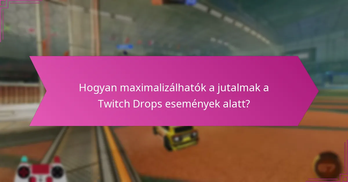 Mikor lesznek a következő Twitch Drops események?