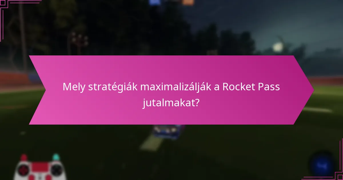 Hol találhatok információt a Rocket Pass jutalmakról?