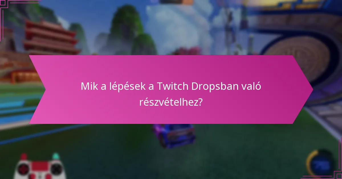 Hogyan hasonlíthatók össze a Twitch Drops más jutalmazási rendszerekkel?